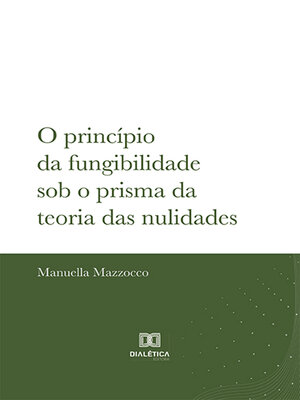 cover image of O princípio da fungibilidade sob o prisma da teoria das nulidades